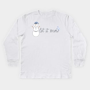 let it snow Kids Long Sleeve T-Shirt